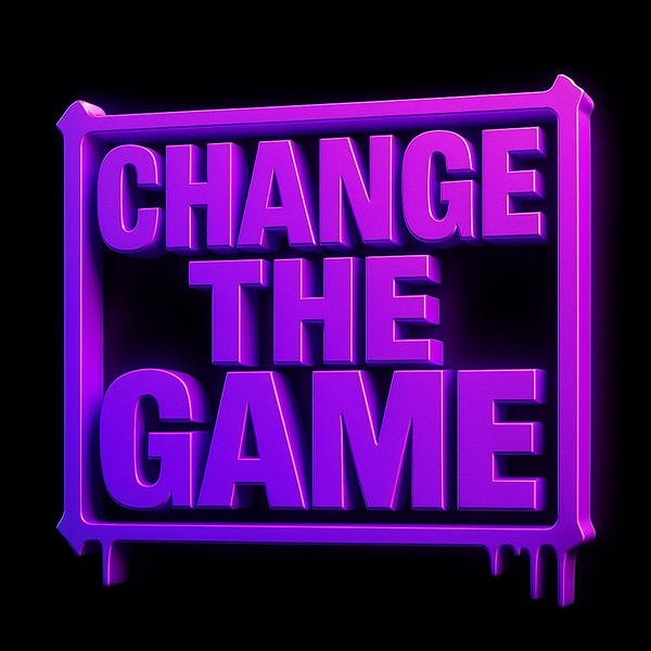 Change the game 